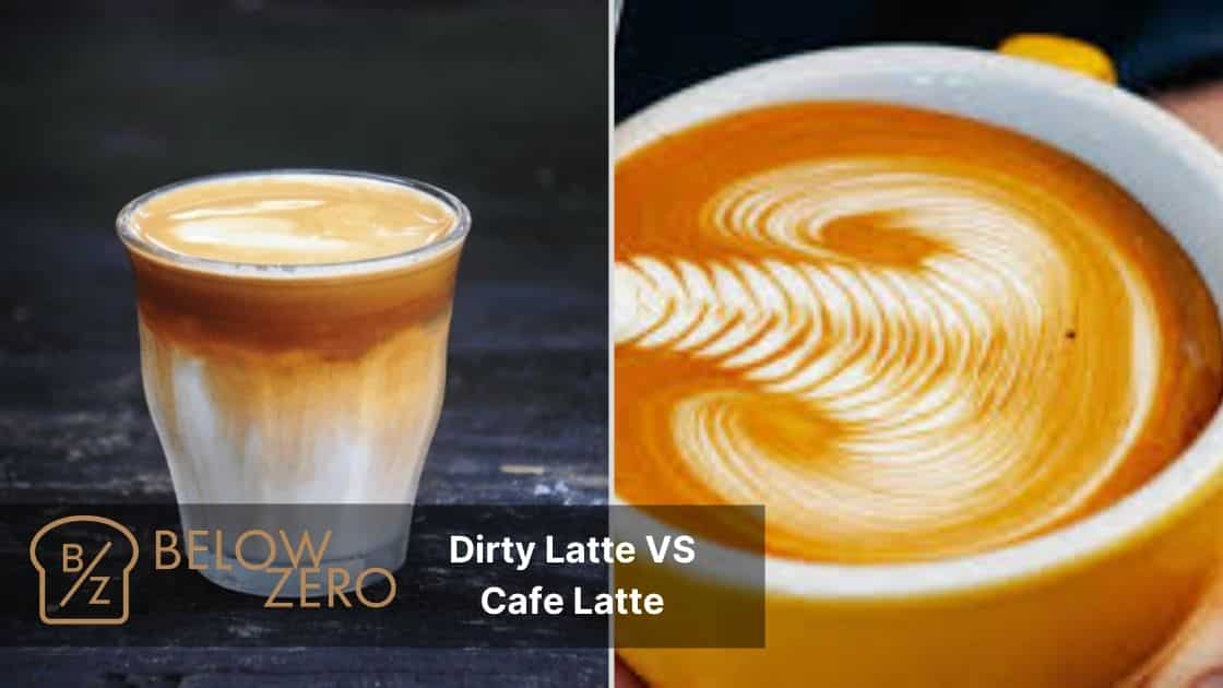 Dirty Latte VS Cafe Latte