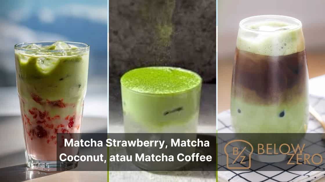 Matcha Strawberry, Matcha Coconut, atau Matcha Coffee Kombinasi Mana yang Paling Menarik untuk Coffee Shop