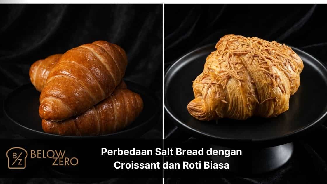 Perbedaan Salt Bread dengan Croissant dan Roti Biasa