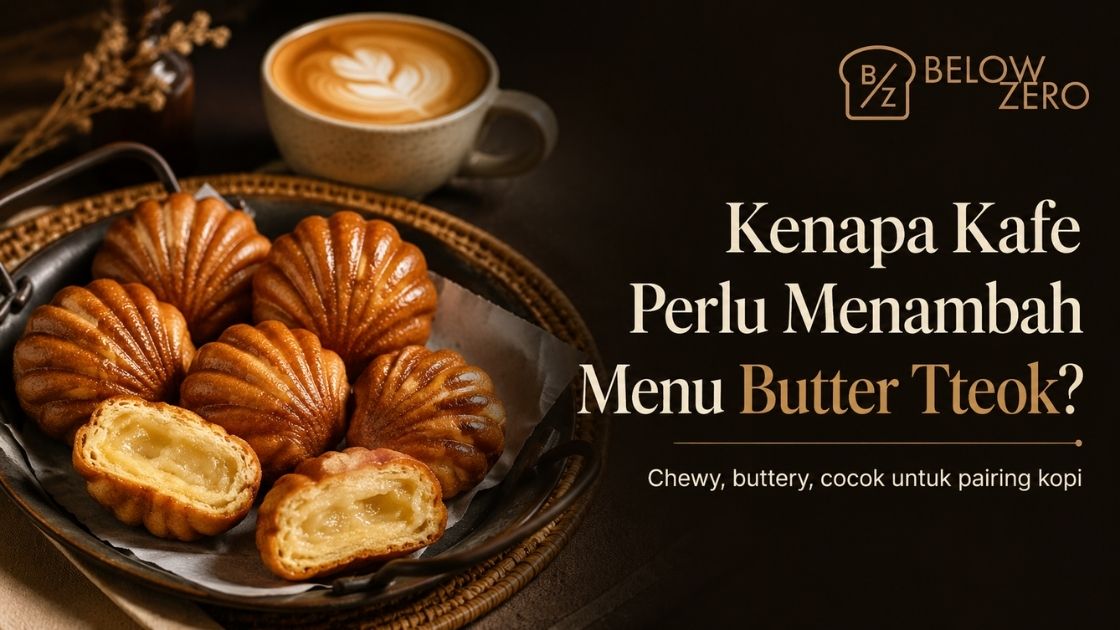 Kenapa Kafe Perlu Menambah Menu Butter Tteok
