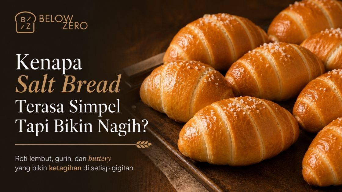 Kenapa Salt Bread Terasa Simpel tapi Bikin Nagih (1)